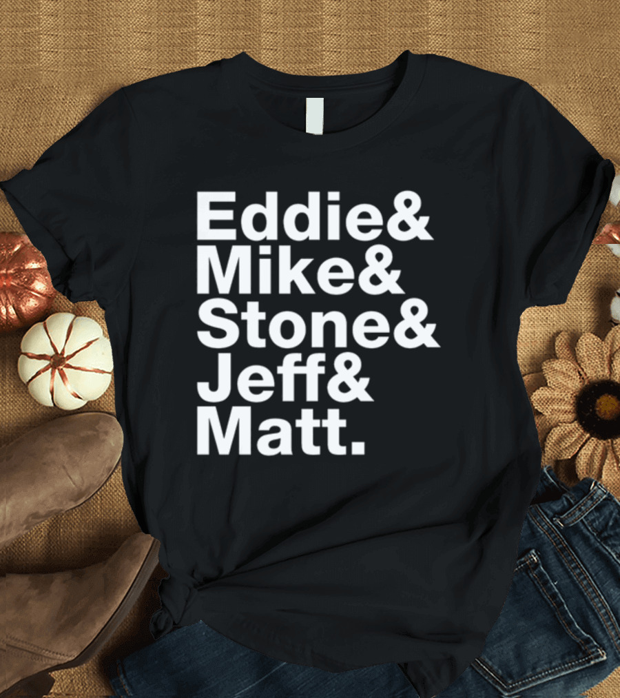 Eddie Vedder Mike McCready Stone Gossard Jeff Ament Matt Cameron Pearl Jam Band Members T-Shirt