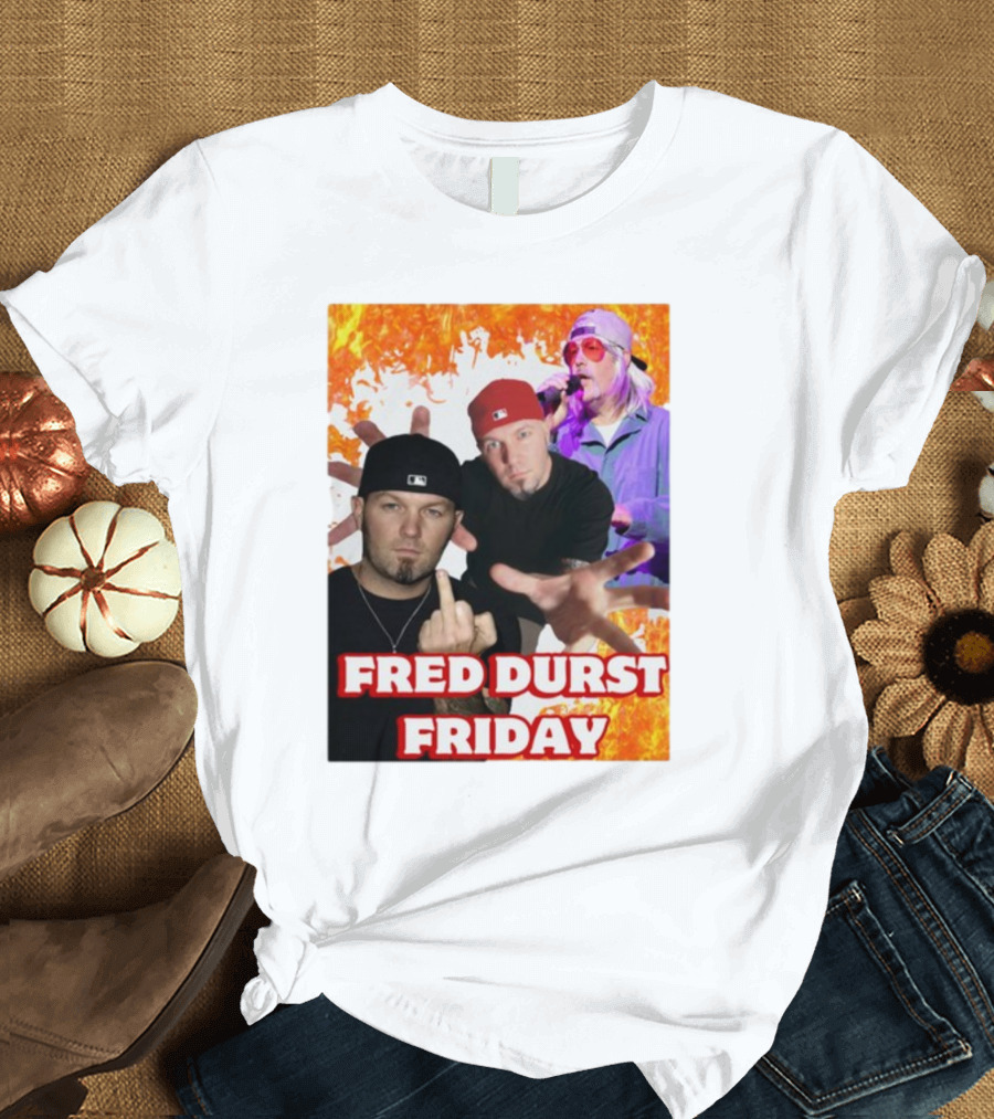 Fred Durst Friday Cringeytees Fire Background T-Shirt