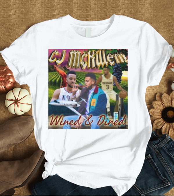 T-Shirt: CJ McKillem New Orleans Basketball Wined and Dined with Vineyards and Wine T-Shirt CJ McKillem New Orleans Basketball Wined and Dined with Vineyards and Wine T-Shirt