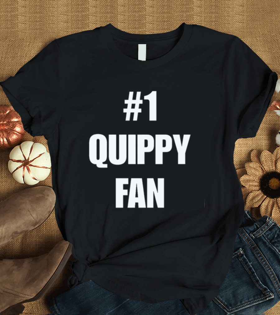 1 Quippy Fan T-Shirt