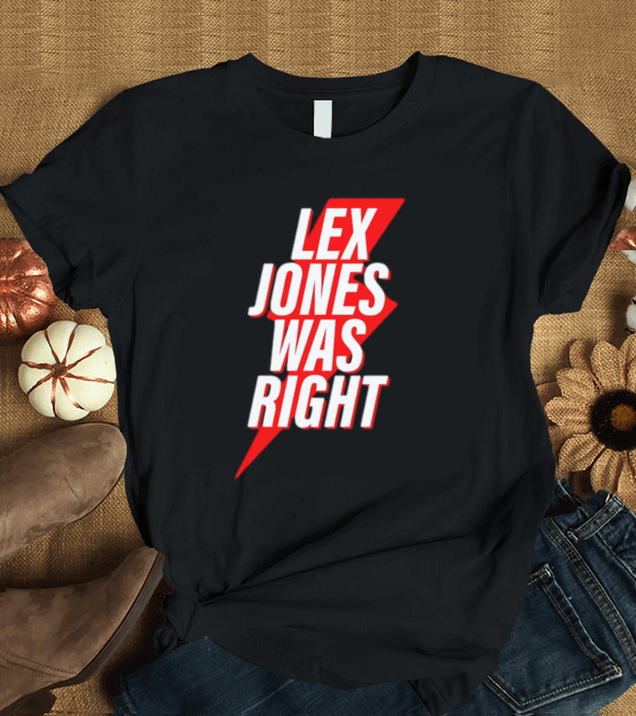 LEX JONES WAS RIGHT Lightning Bolt Text T-Shirt