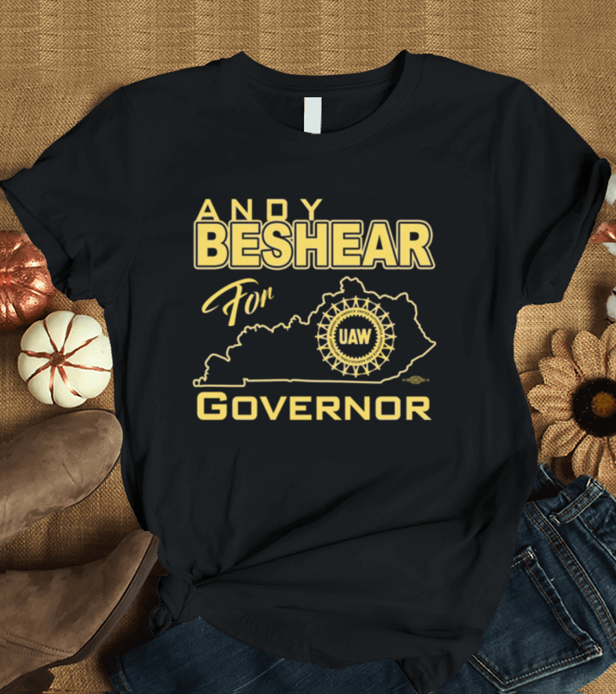 Andy Beshear For Governor UAW Kentucky Map Union Support T-Shirt