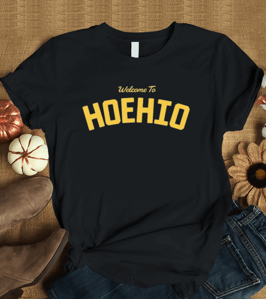Welcome to Hoehio Travis Kelce T-Shirt