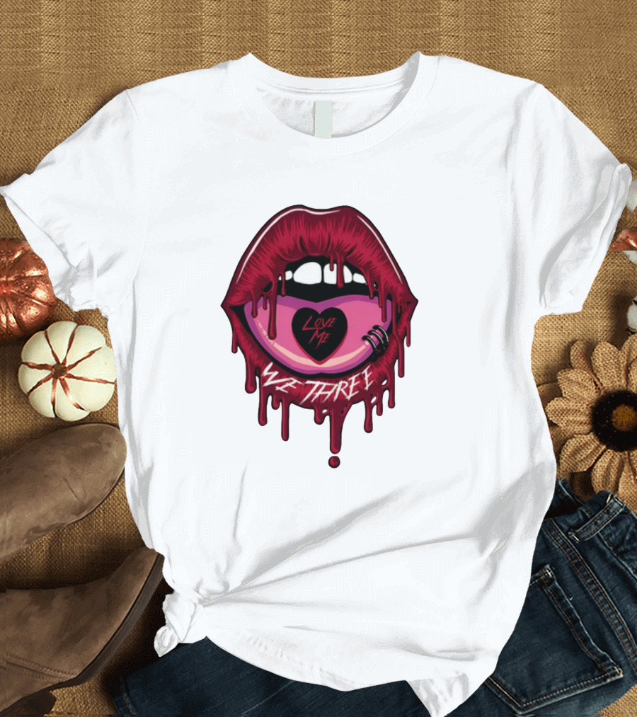 We Three Love Me Dripping Lips Heart Tattoo T-Shirt