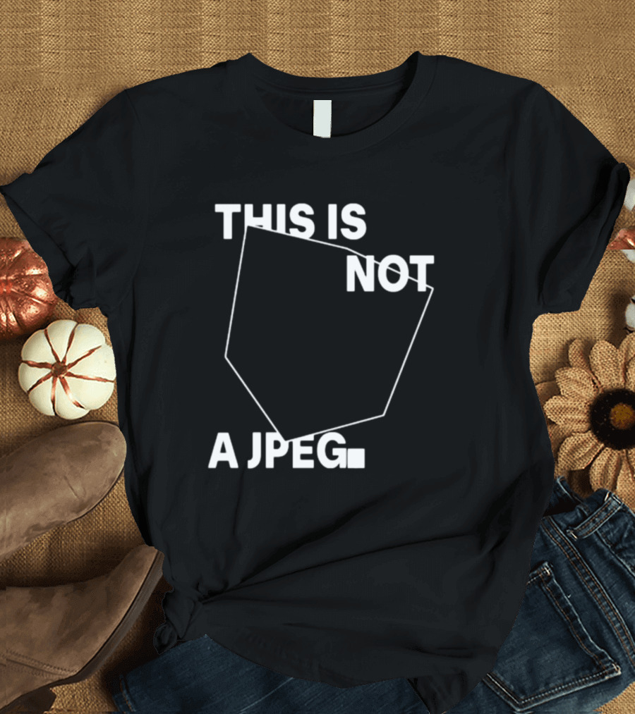 This Is Not A Jpeg White Text Abstract Shape T-Shirt