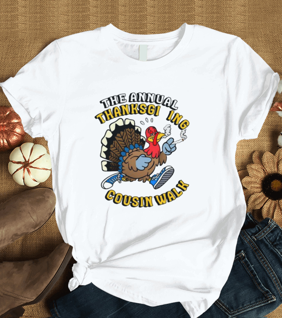 The Annual Thanksgiving Cousin Walk Turkey Smoking Sneakers Fun T-Shirt