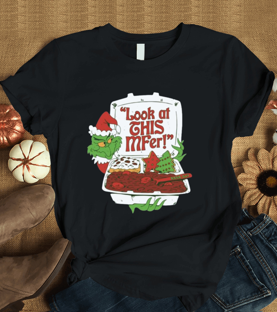 Look at This Mfer Christmas Grinch Santa with Holiday Food Box T-Shirt