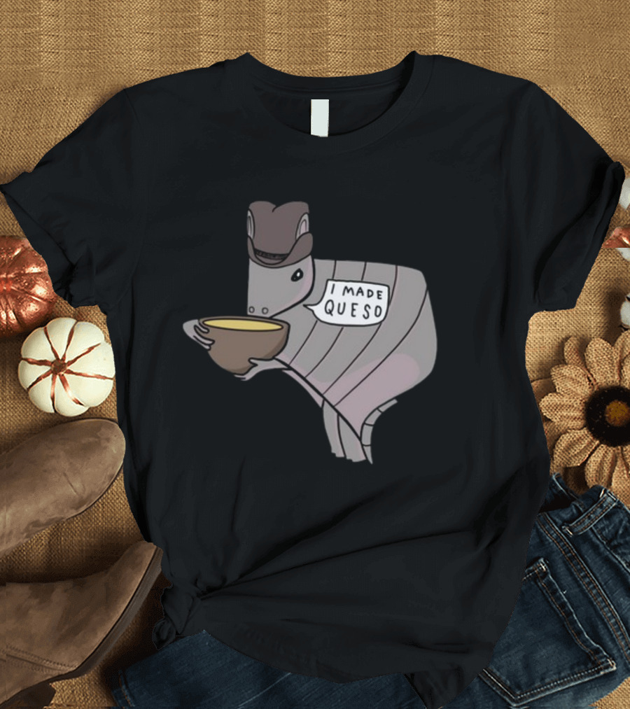 Nathanwpyle I Made Queso Armadillo Texas Queso T-Shirt