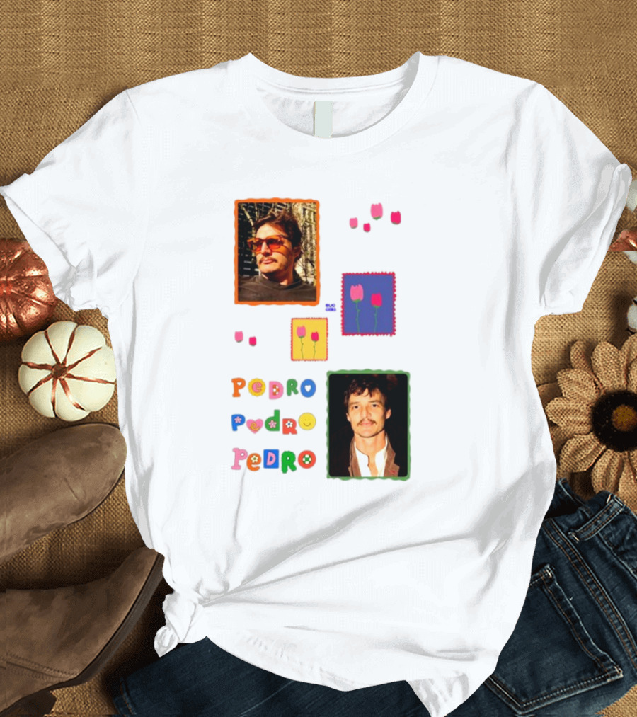 Buggirl200 Pedro Pedro Pedro Colorful Portrait And Tulips T-Shirt