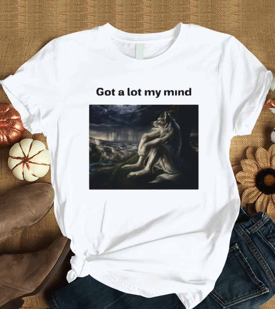 Got A Lot My Mind Wolf on Stormy Night T-Shirt