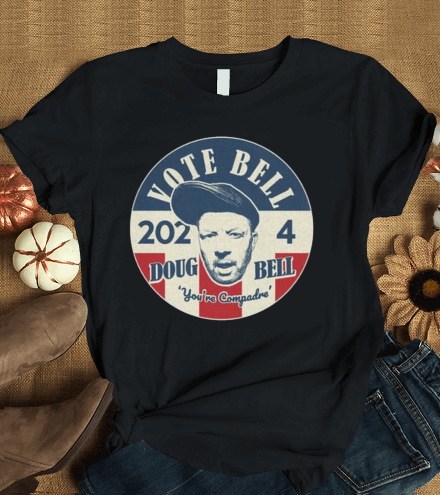 Vote Bell 2024 Doug Bell 'You're Compadre' Campaign Button with Iconic T-Shirt