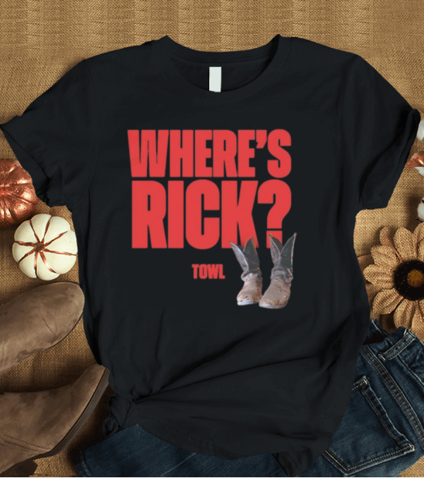T-Shirt: WHERE'S RICK TOWL Cowboy Boots Mystery T-Shirt WHERE'S RICK TOWL Cowboy Boots Mystery T-Shirt