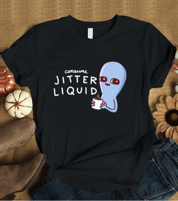 T-Shirt: Consume Jitter Liquid Cute Alien with Coffee Mug T-Shirt Consume Jitter Liquid Cute Alien with Coffee Mug T-Shirt