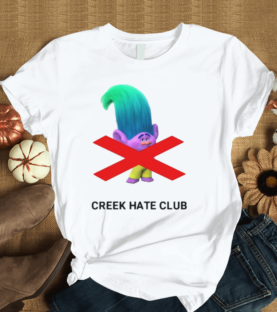 Creek Hate Club Trolls Character with Red X T-Shirt