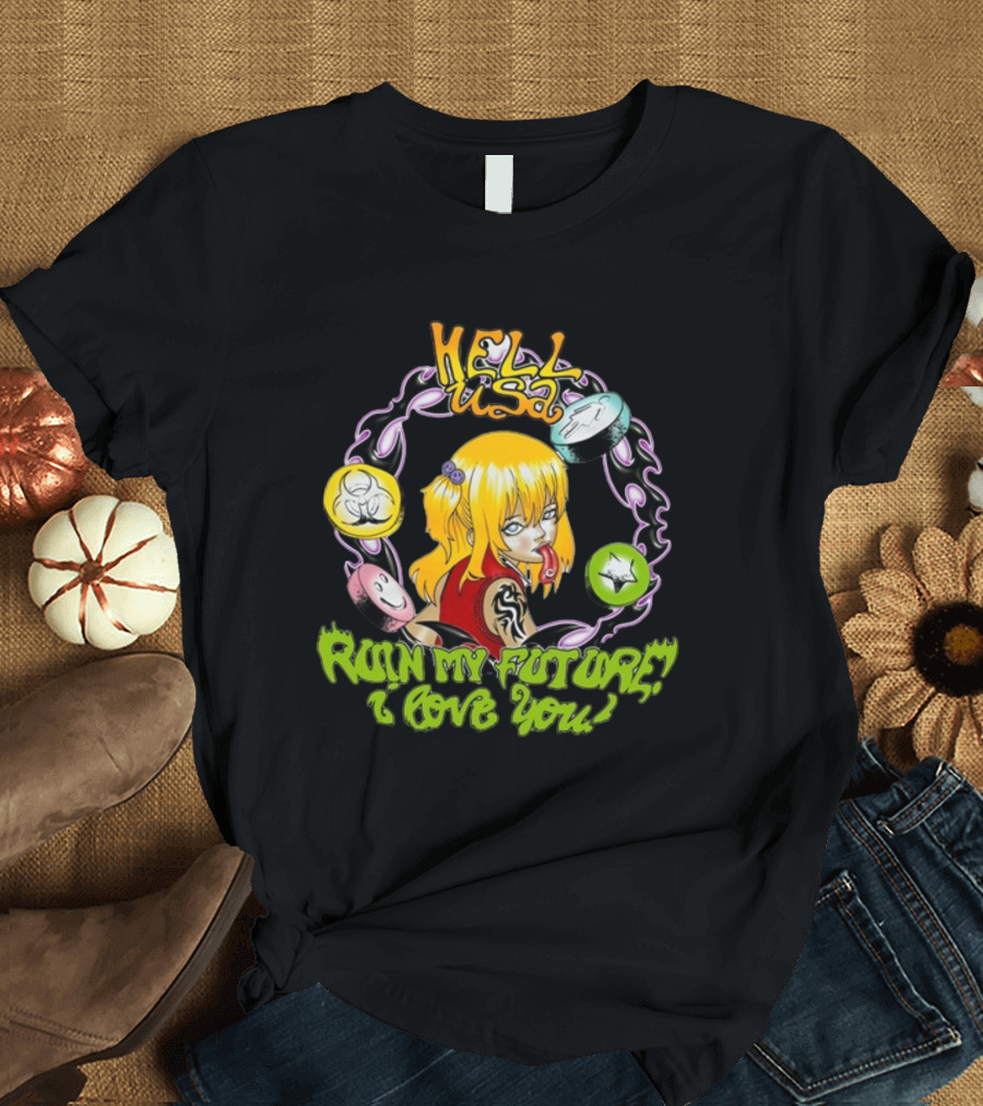 Hellusa Shop Ruin My Future I Love You Punk Anime Blonde Girl with Graffiti Style and Skulls T-Shirt