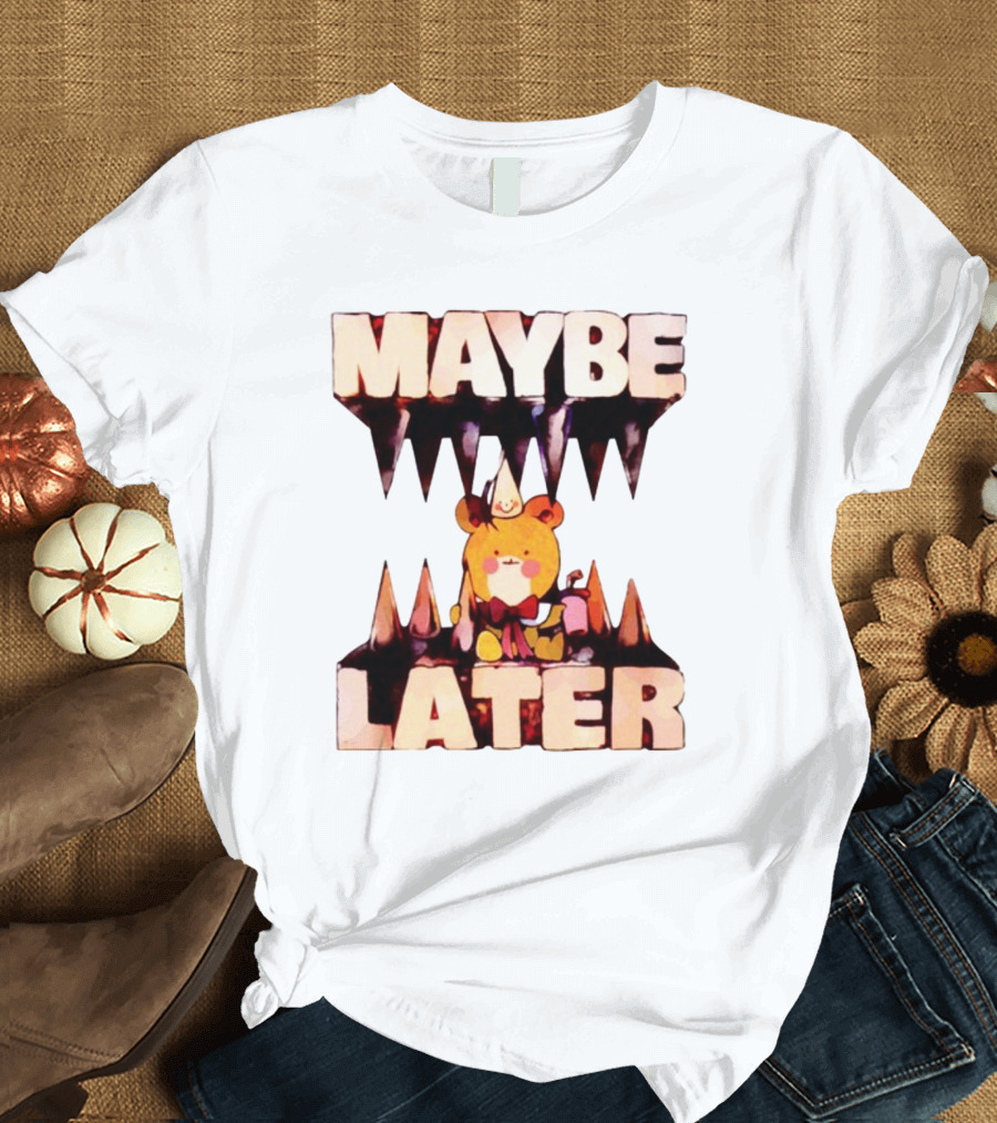 MAYBE LATER Teddy Bear Party Hat and Ice Cream T-Shirt
