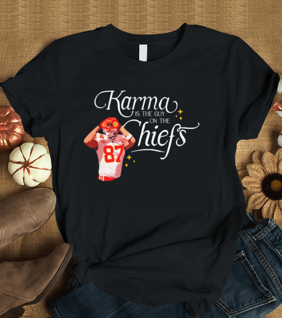 Karma Is The Guy On The Chiefs 87 T-Shirt