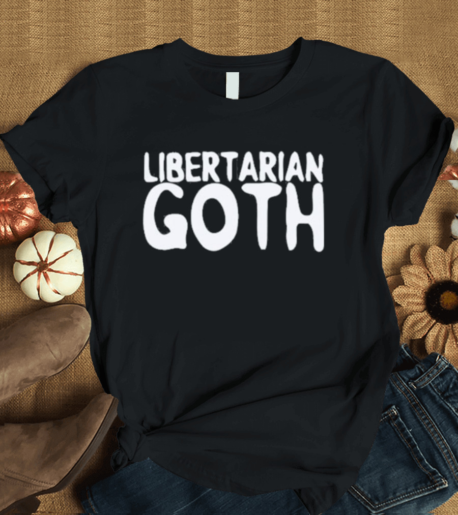Libertarian Goth T-Shirt