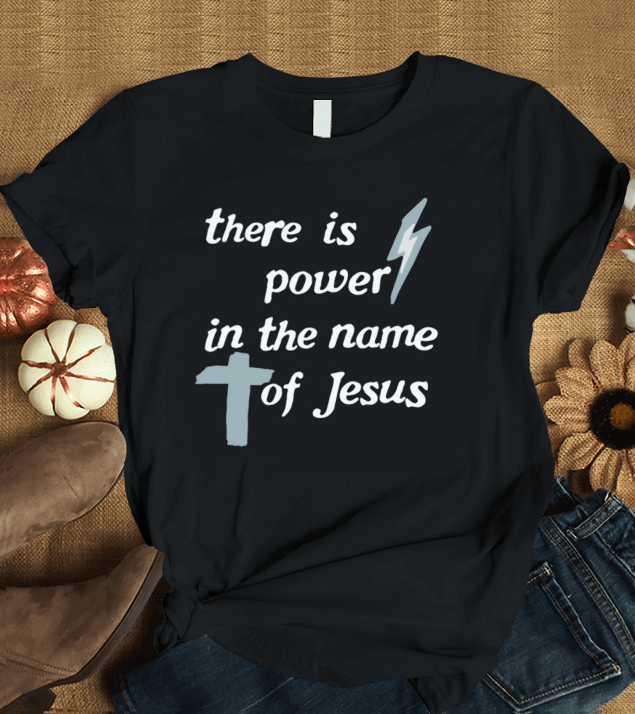 There Is Power In The Name Of Jesus Lightning Bolt Cross T-Shirt