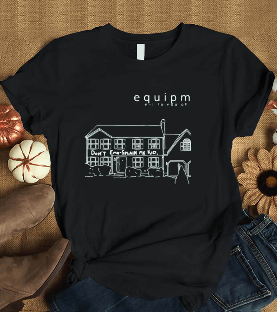 equipm Emo-Splain Me Kid House Outline T-Shirt