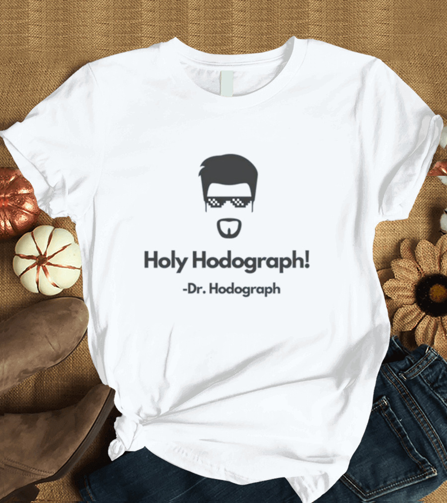 Holy Hodograph Dr. Hodograph T-Shirt