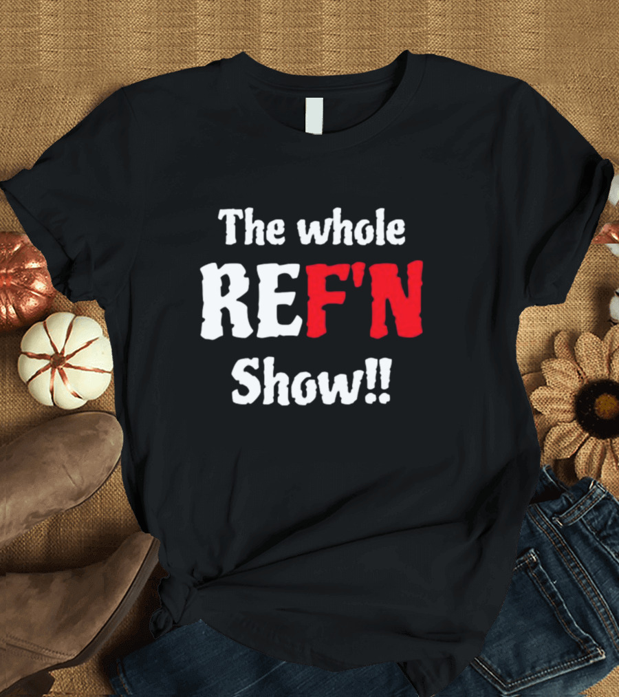 Daphanie Lashaunn Wears The Whole Ref'n Show Ref Bae T-Shirt