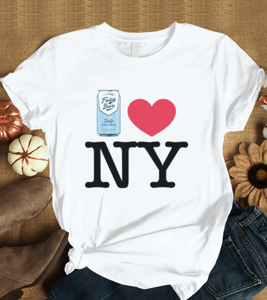 Friday Beers Tasty Light Beer I Love NY T-Shirt