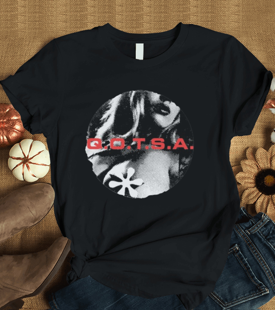QOTSA Got Some Action On The Other Side Q.O.T.S.A T-Shirt
