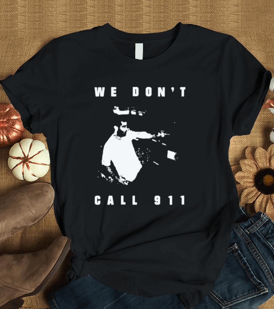 Sean Strickland We Don't Call 911 T-Shirt