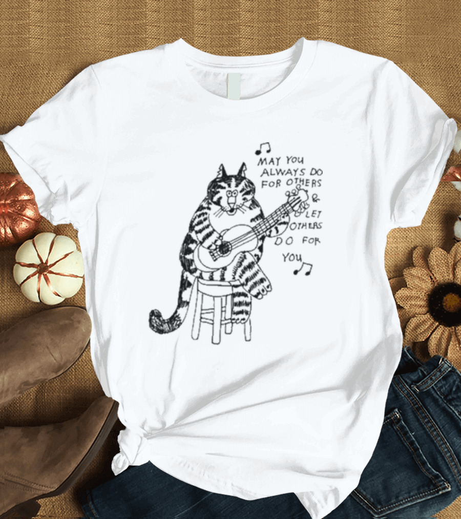May You Always Do For Others Let Others Do For You Cat Playing Guitar T-Shirt