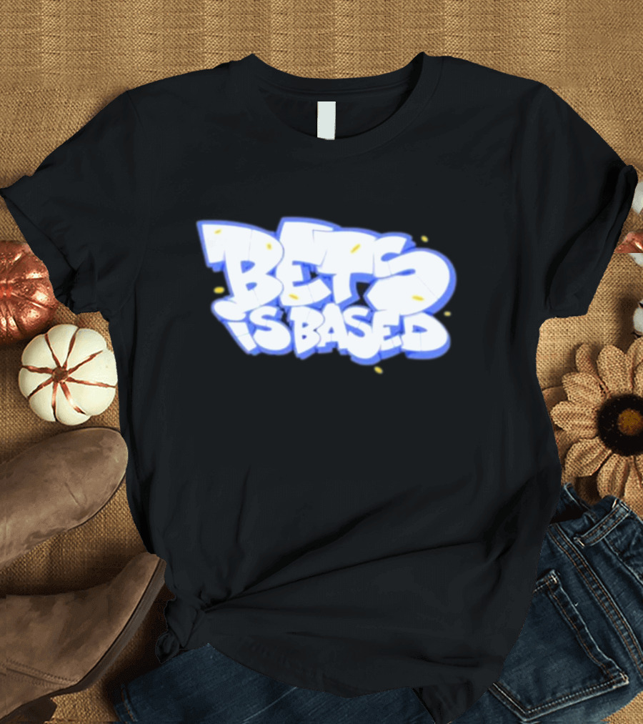 Bets Is Based Graffiti Style Text with Yellow Highlights T-Shirt