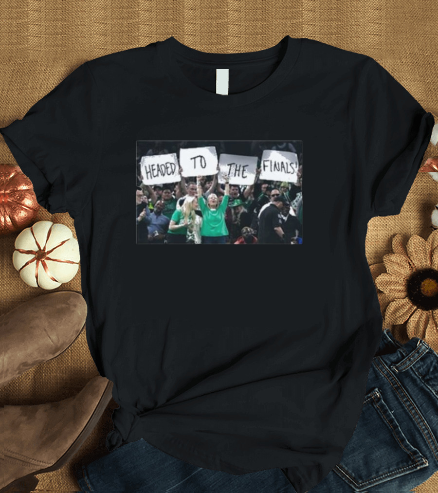 Fans Holding Headed To The Finals Signs at Game T-Shirt