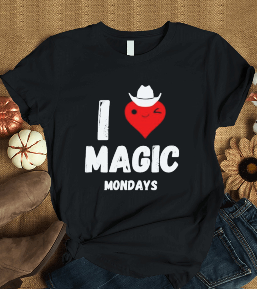 I Love Magic Mondays Heart with Cowboy Hat T-Shirt
