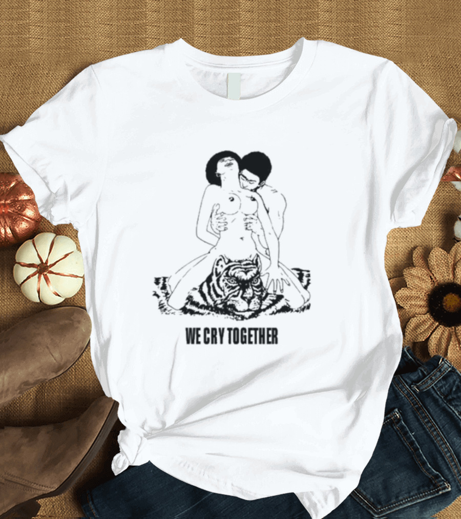 We Cry Together Kendrick Lamar Big Steppers Tour Tiger T-Shirt