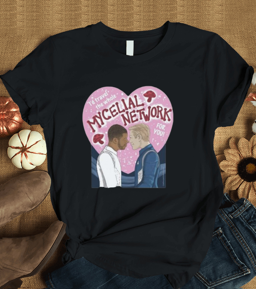 Iz Goulet Dubois I’d Travel the Whole Mycelial Network for You Romance Heart Mushrooms T-Shirt