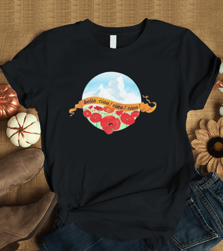 Bella Ciao Ciao Ciao Poppy Field T-Shirt