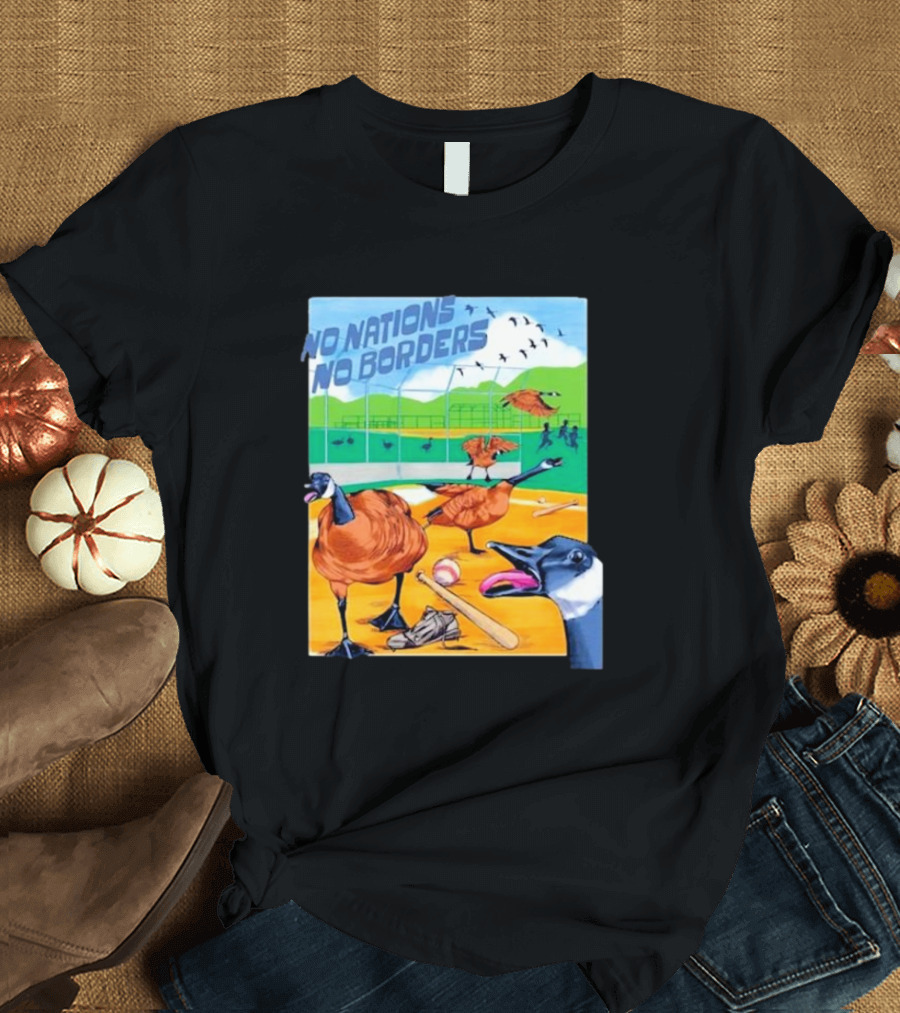 No Nations No Borders Baseball Geese Stadium Chaos T-Shirt