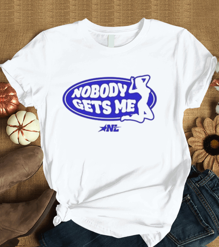 Nobody Gets Me NL T-Shirt