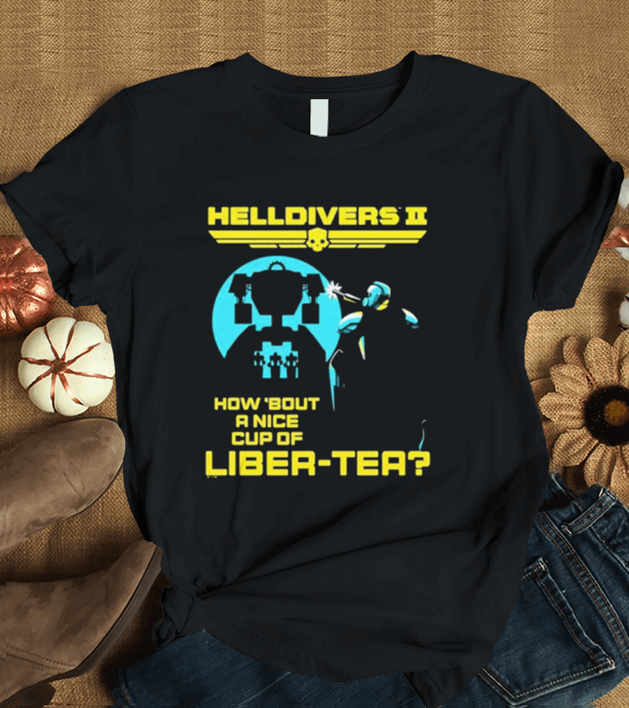 Helldivers II 2024 How 'Bout a Nice Cup of Liber-Tea? T-Shirt