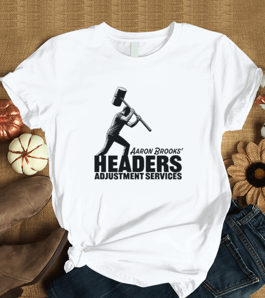 Aaron Brooks’ Headers Adjustment Services Hammer Iconic Sledgehammer Worker T-Shirt