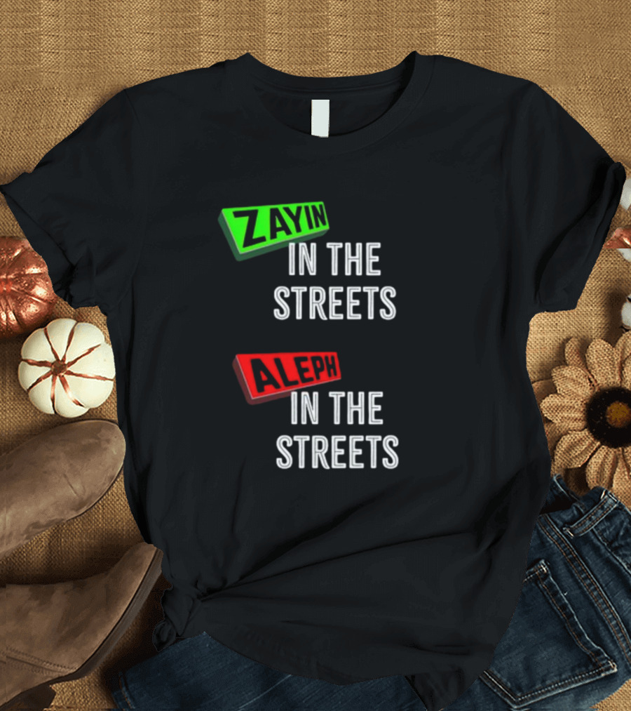 Zayin Aleph In The Streets T-Shirt