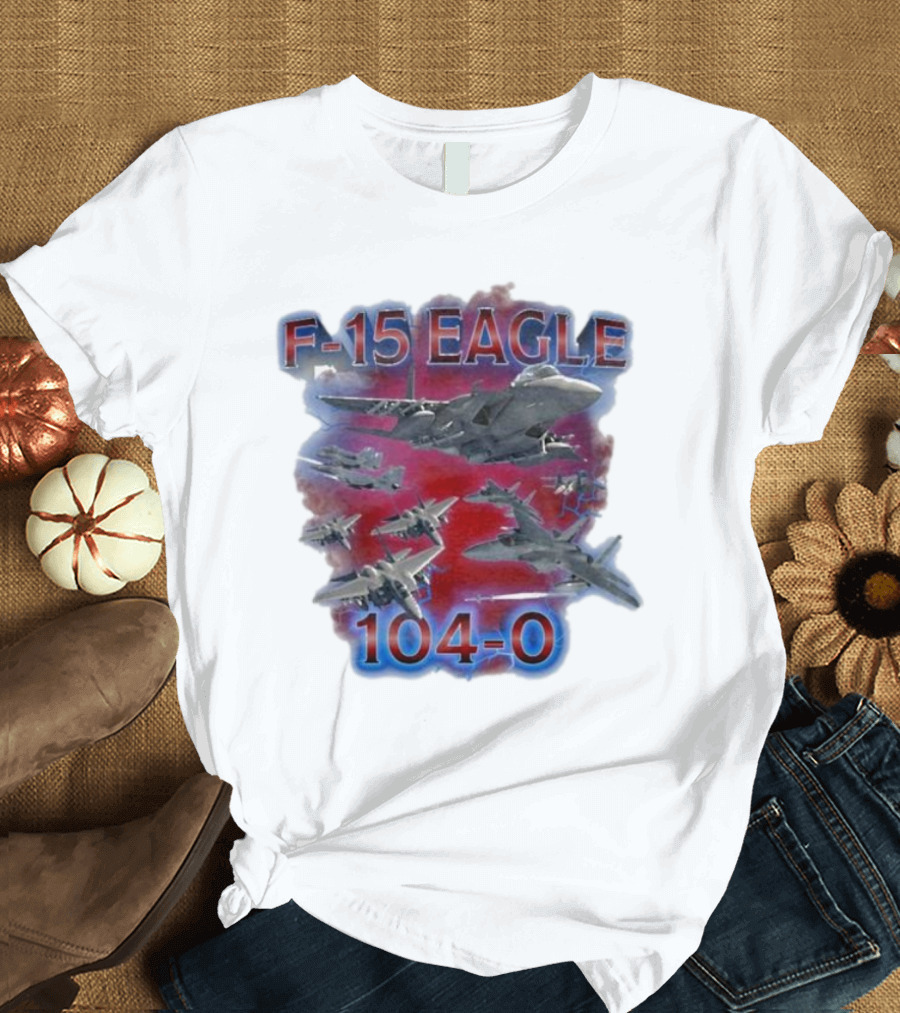 F-15 Eagle 104-0 Military Fighter Jets Aviation T-Shirt