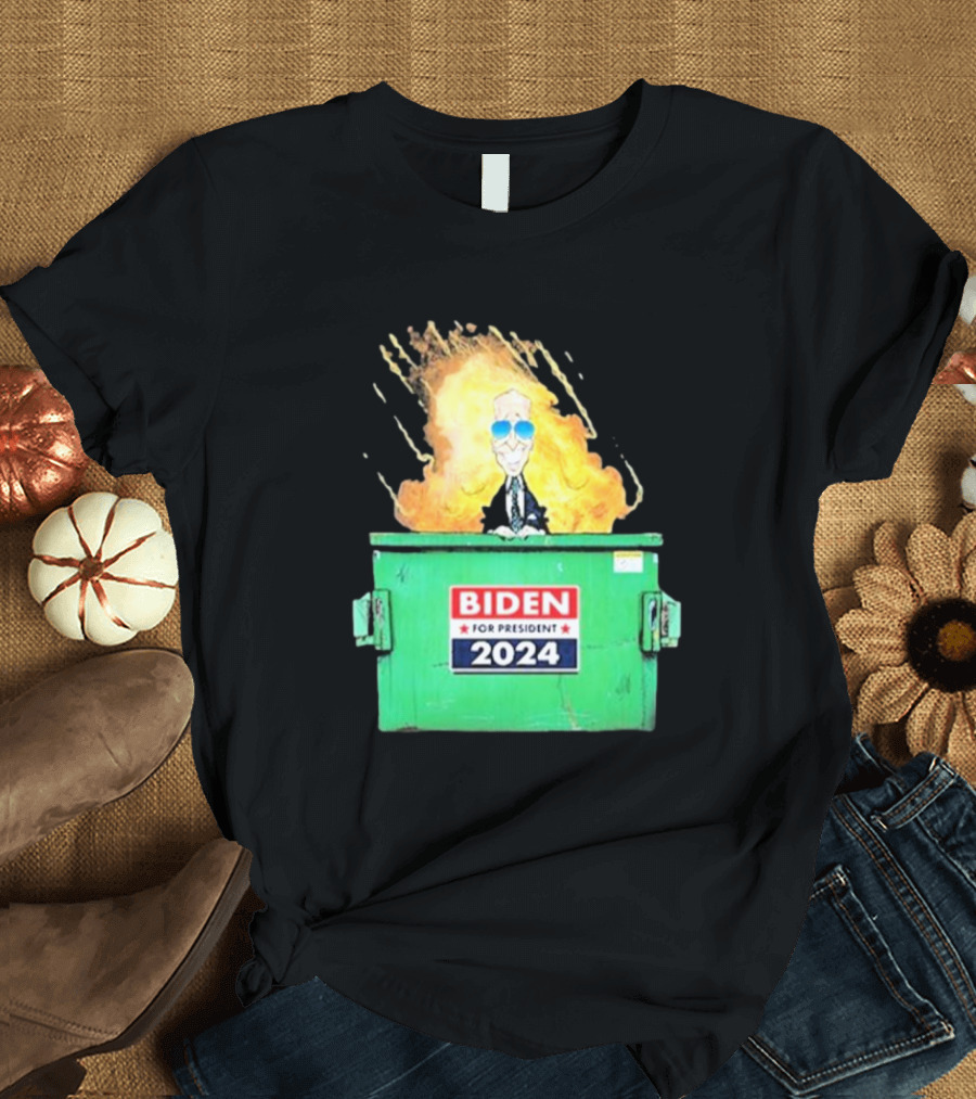 Biden for President 2024 Dumpster Fire T-Shirt