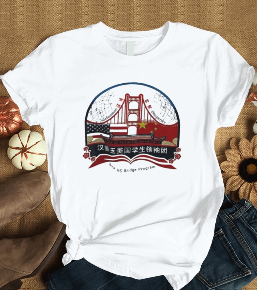 Collaboration Prosperity Sino US Bridge Program Student Leadership Group T-Shirt