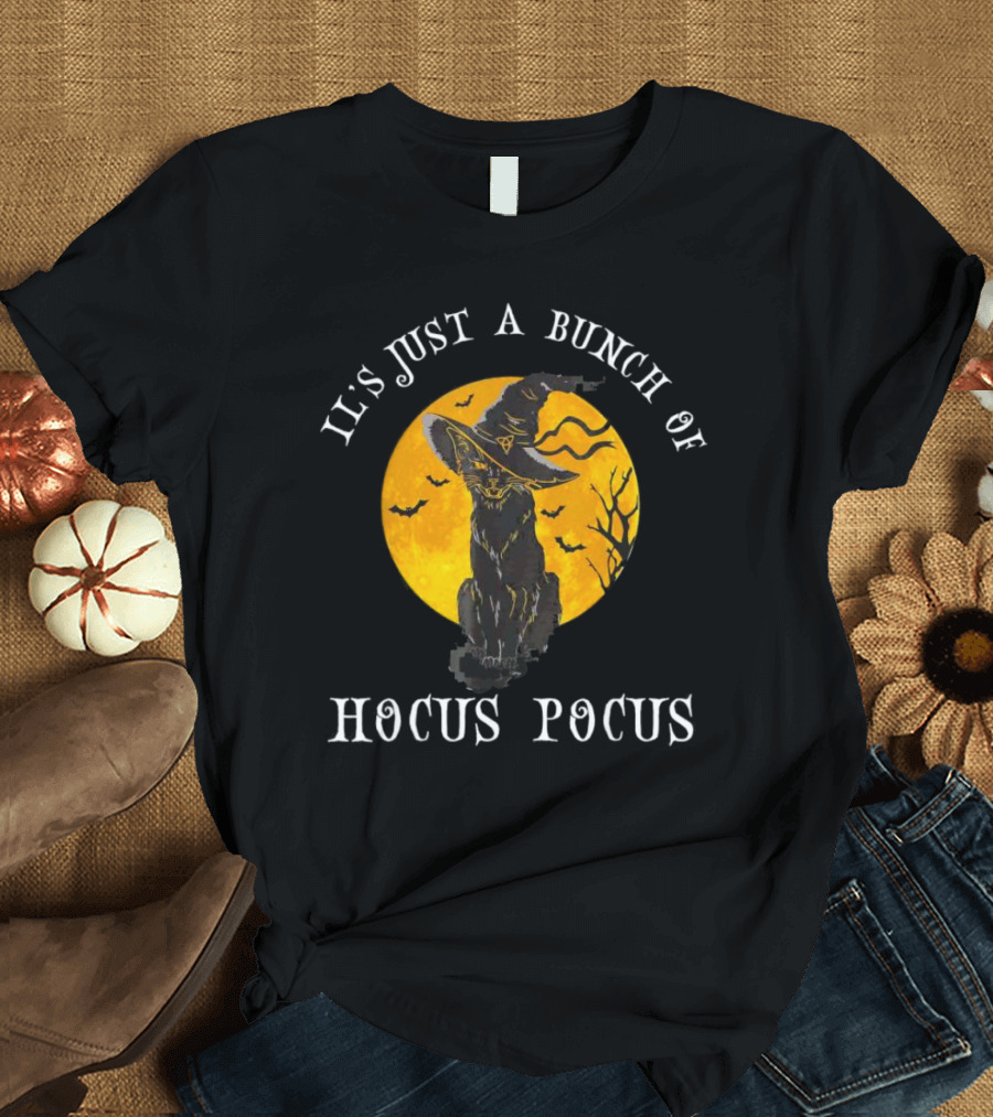 It's Just a Bunch of Hocus Pocus Halloween Black Cat and Witch Hat with Full Moon T-Shirt