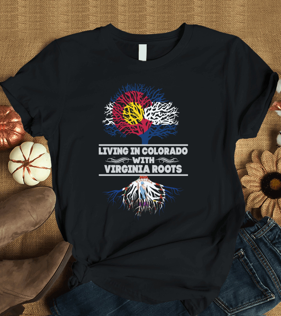 Living in Colorado with Virginia Roots Colorado Flag and Virginia Emblem Tree T-Shirt