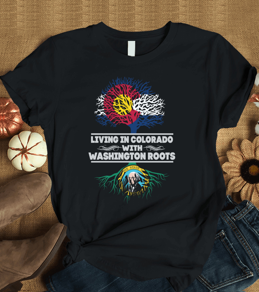 Colorado Flag Tree with Washington Seal Roots - Living in Colorado with Washington Roots T-Shirt