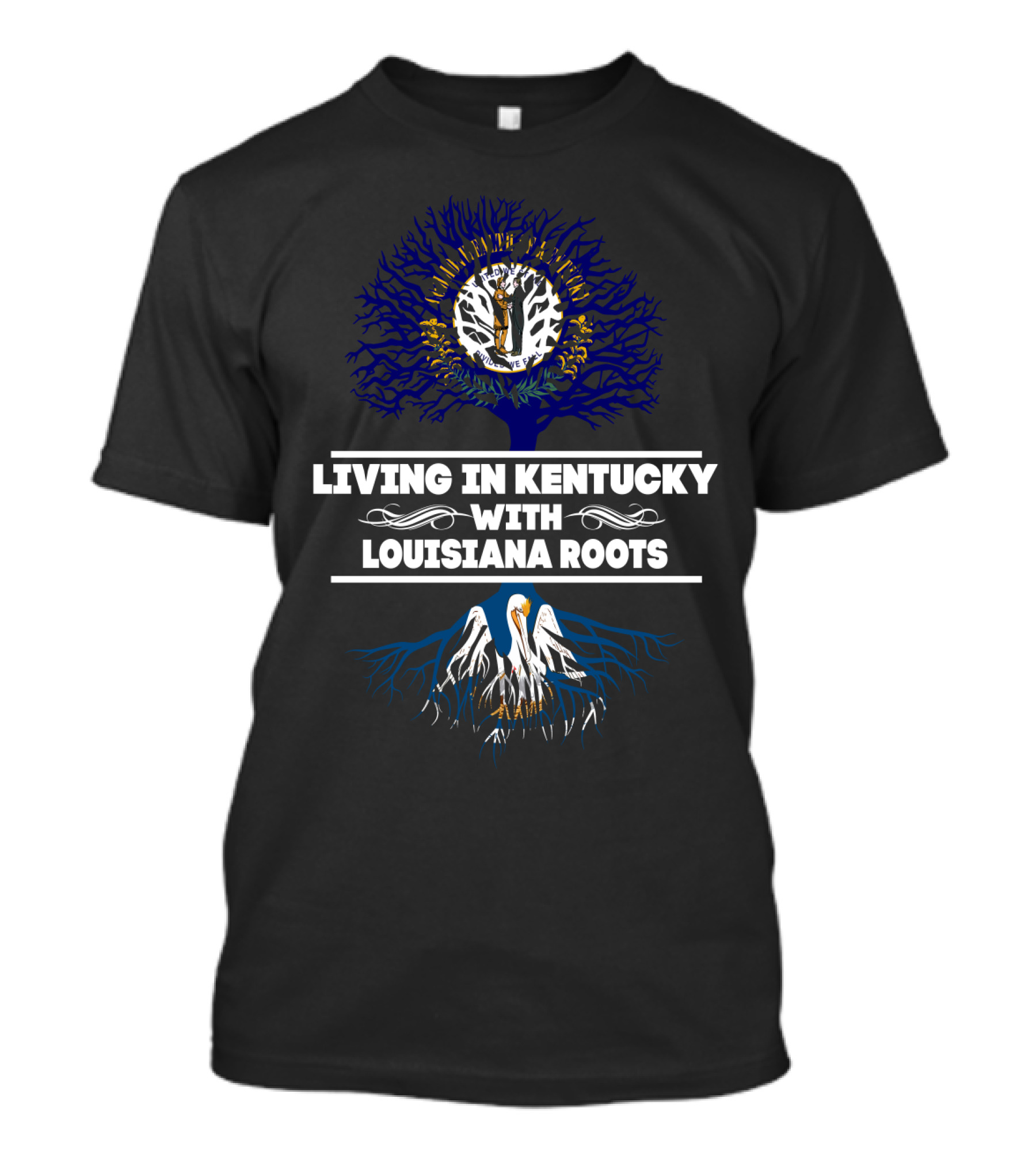 Living In Kentucky With Louisiana Roots Tree Design With Pelican T-Shirt