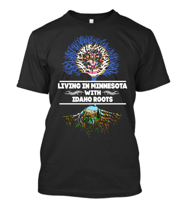 Minnesota Life With Heart And Heritage Of Idaho Roots Tree T-Shirt