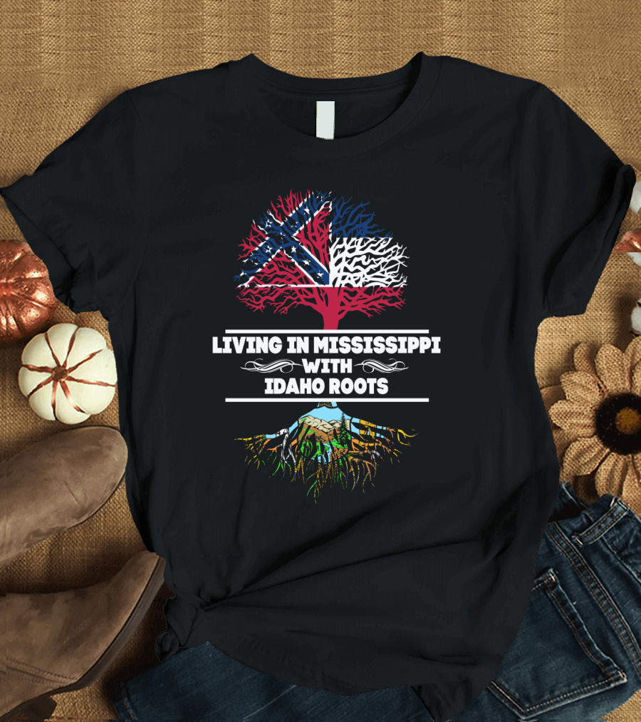Mississippi Life with Deep Idaho Roots and State Flag Symbolism T-Shirt
